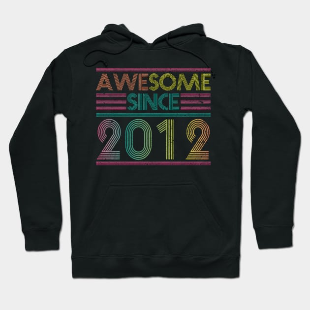 Awesome Since 2012 // Funny & Colorful 2012 Birthday Hoodie by SLAG_Creative